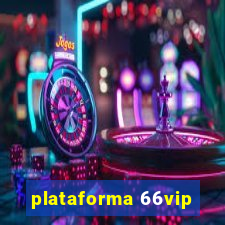 plataforma 66vip